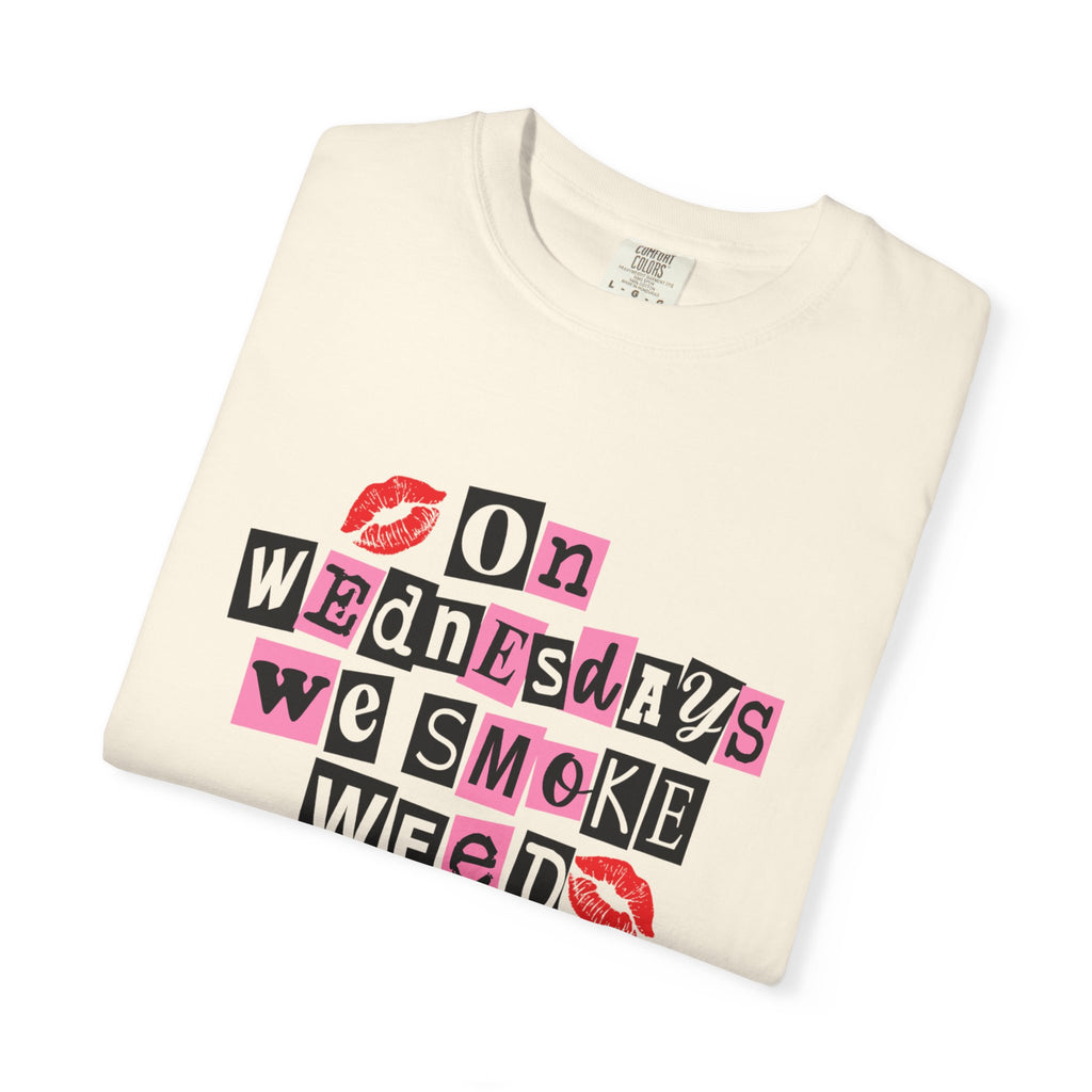 On Wednesdays We Smoke Weed T-Shirt - Comfort Colors