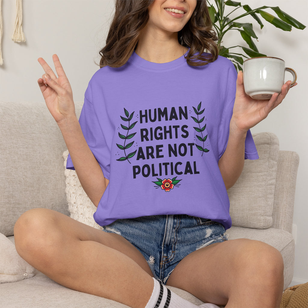 Human Rights Are Not Political T-Shirt