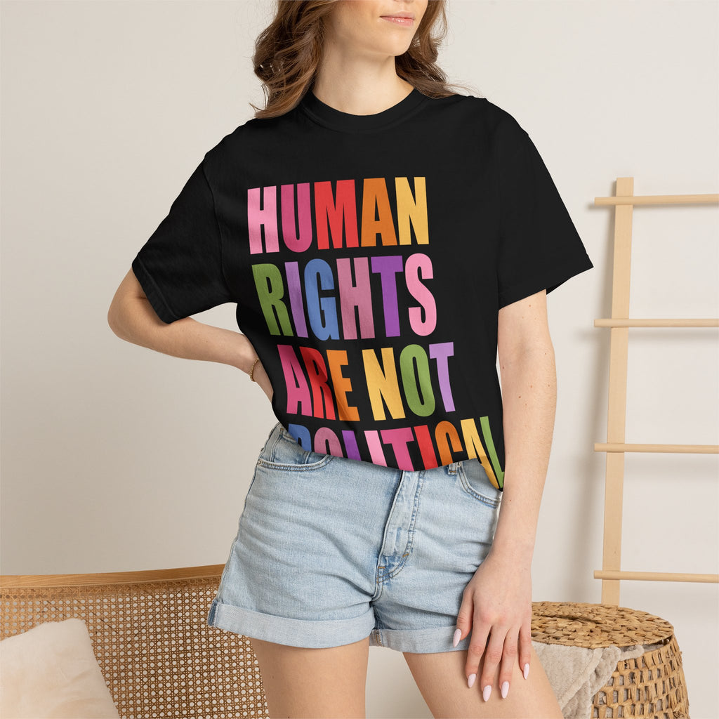 Human Rights Are Not Political T-Shirt