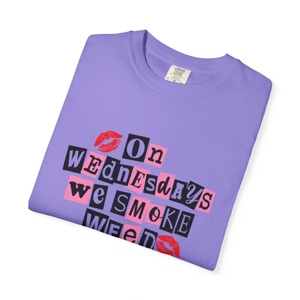 On Wednesdays We Smoke Weed T-Shirt - Comfort Colors