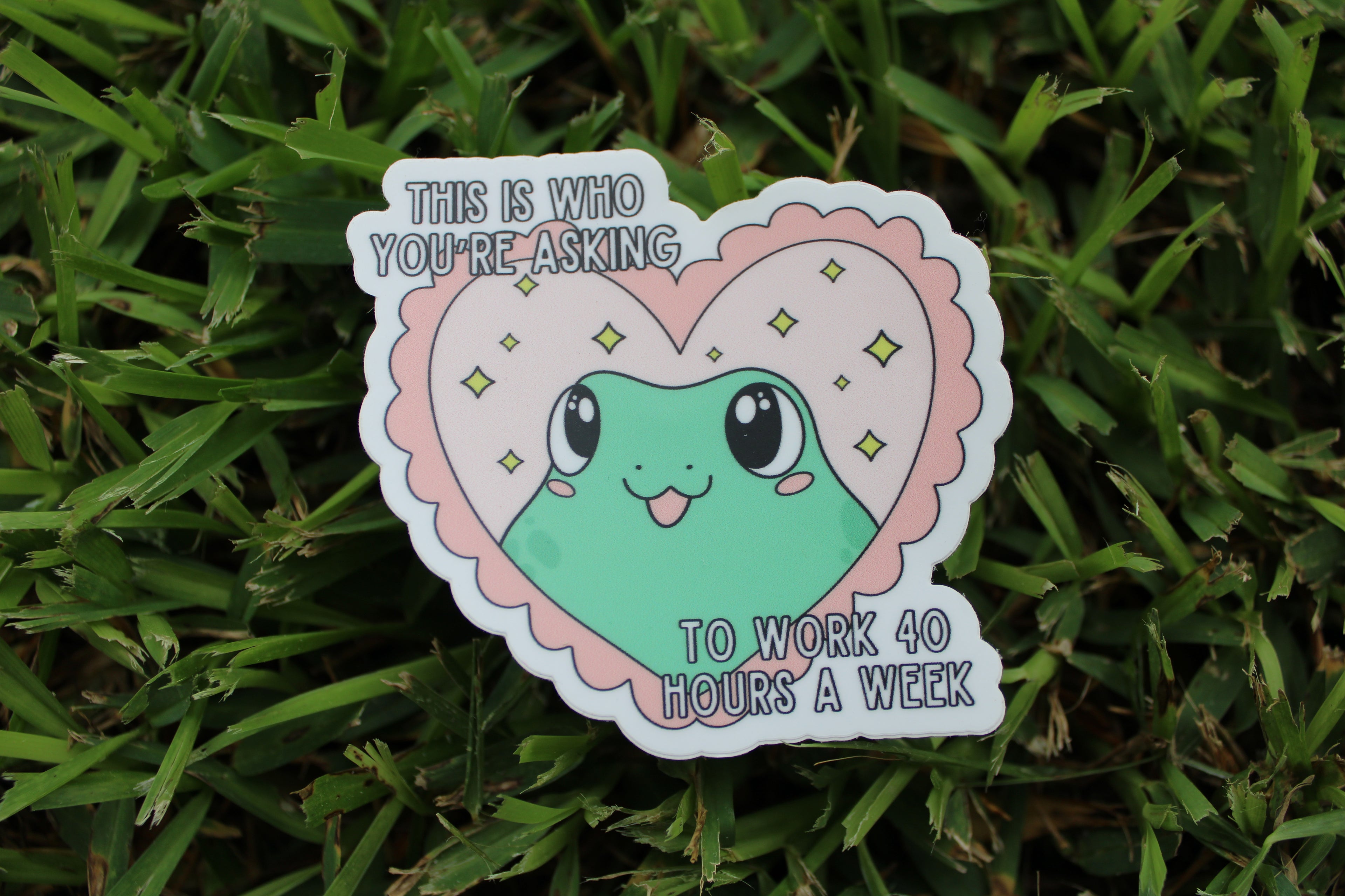 40 Hours a Week Waterproof Sticker