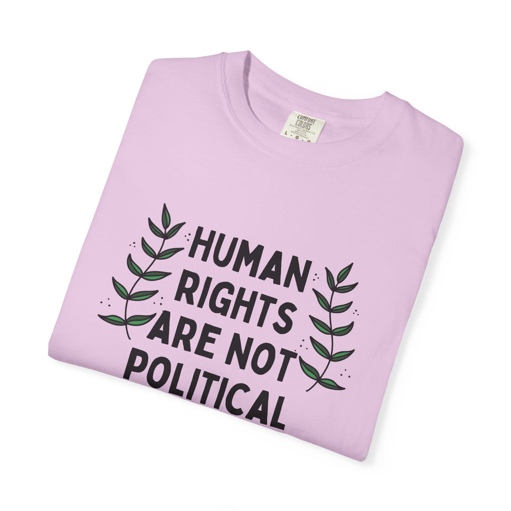 Human Rights Are Not Political T-Shirt
