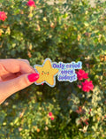 Only Cried Once Today! Sticker waterproof