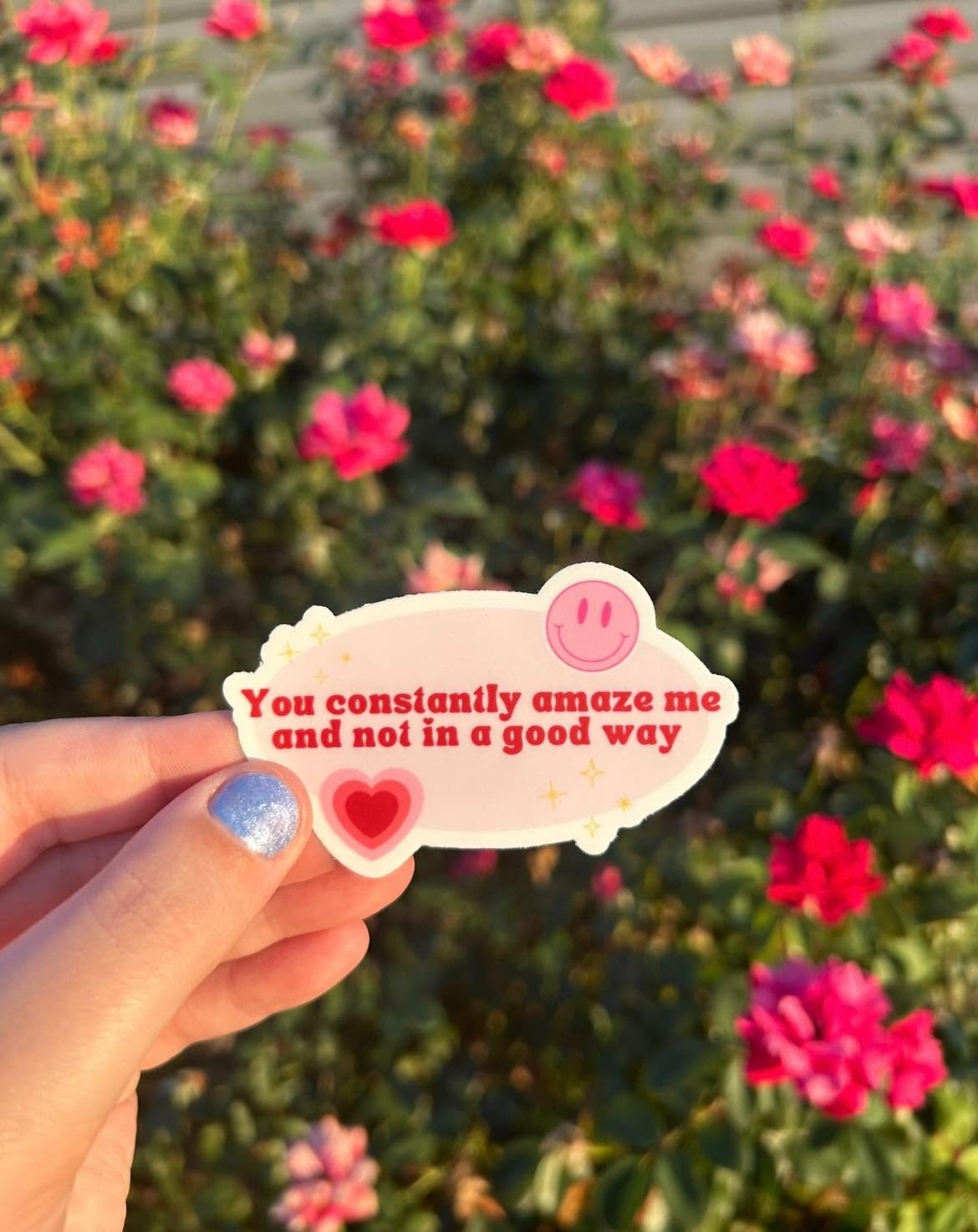 You amaze me waterproof sticker