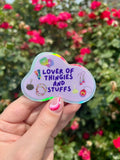 Lover of thingies and stuffs waterproof sticker