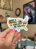What a horrible day waterproof sticker