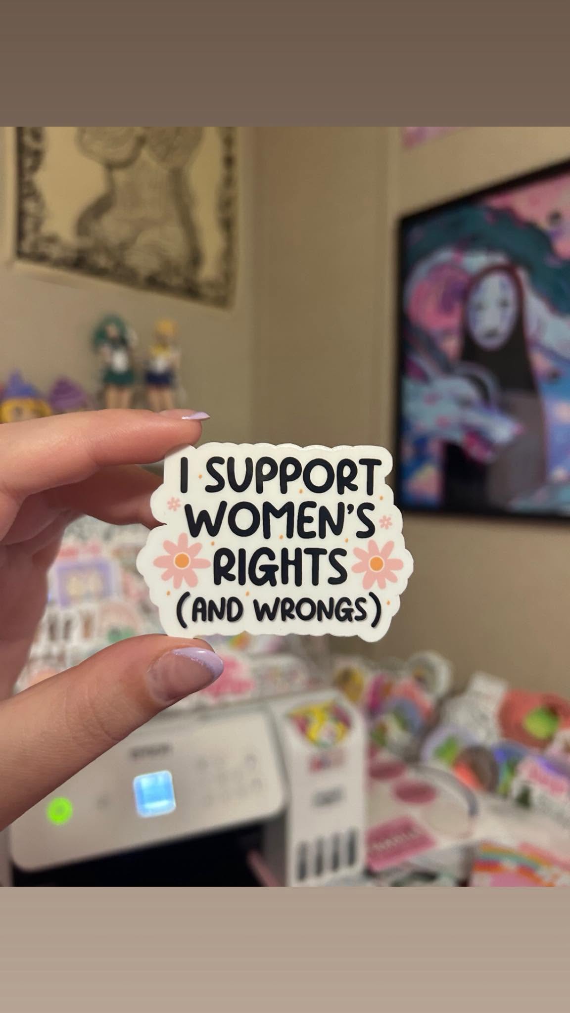I support Women's Rights (and wrongs) waterproof sticker