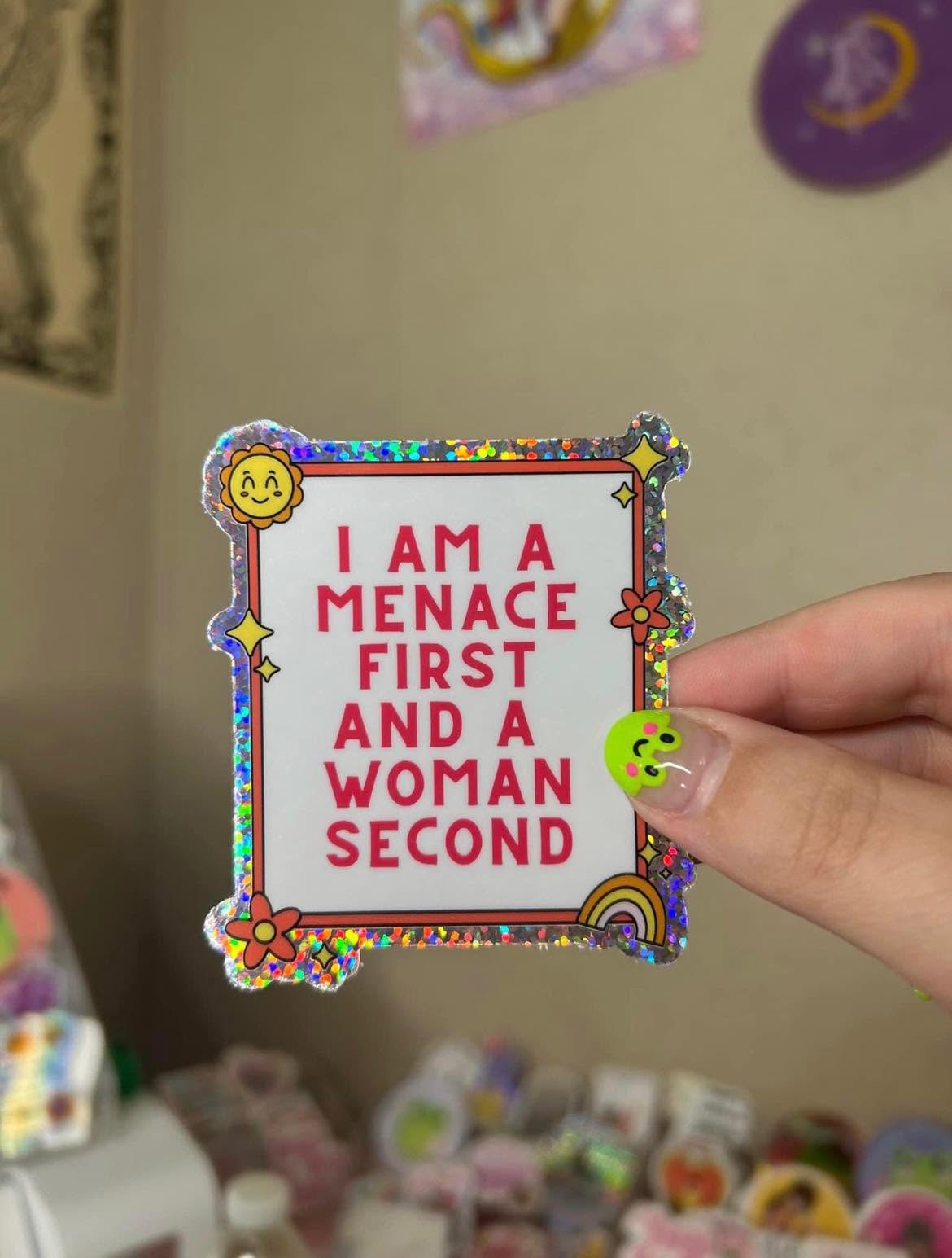 Menace first, woman second waterproof sticker