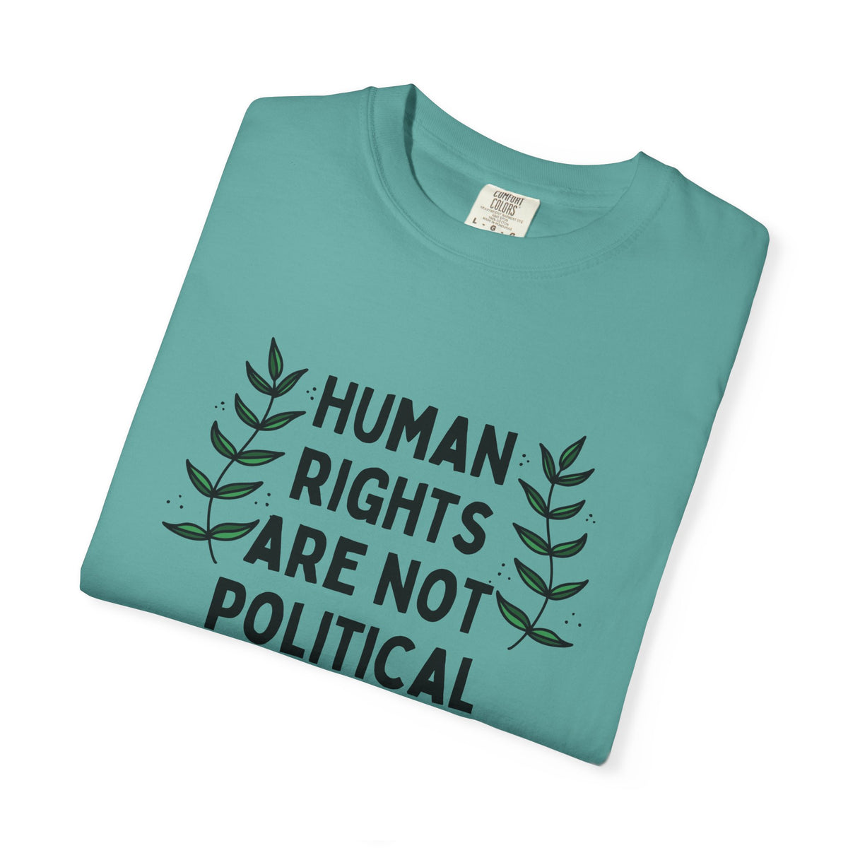 Human Rights Are Not Political T-Shirt