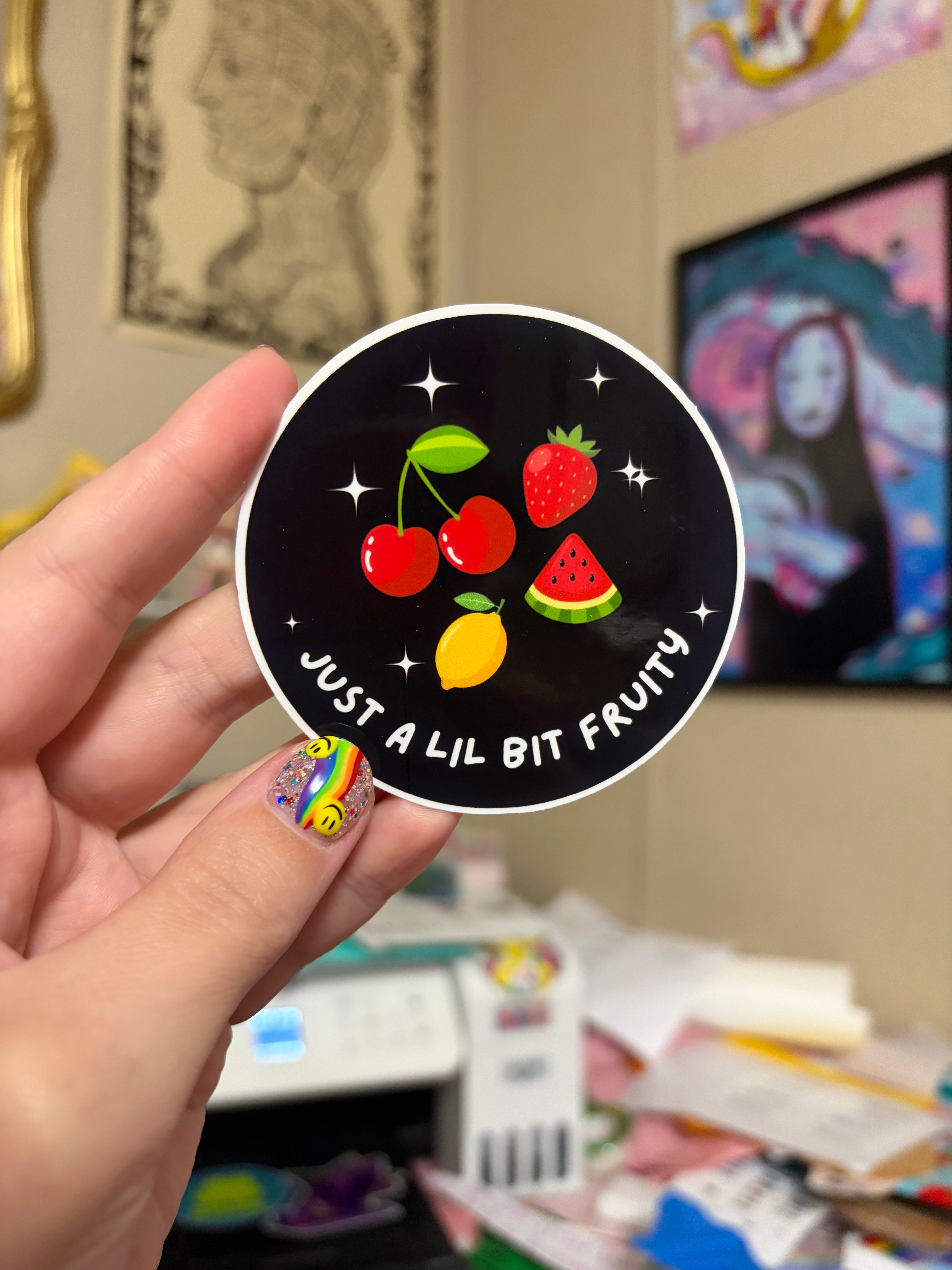 Just A Lil Bit Fruity Sticker
