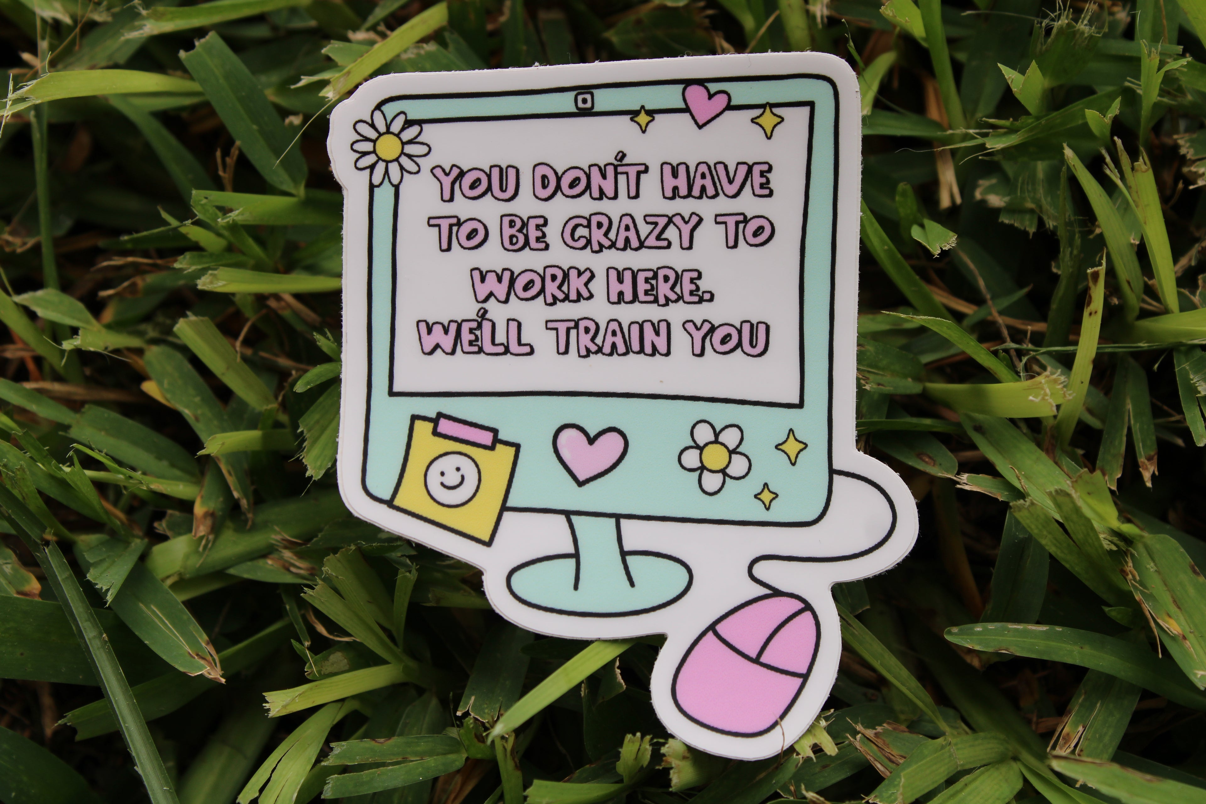 You don't have to be crazy waterproof sticker