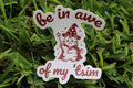 Be In Awe Sticker