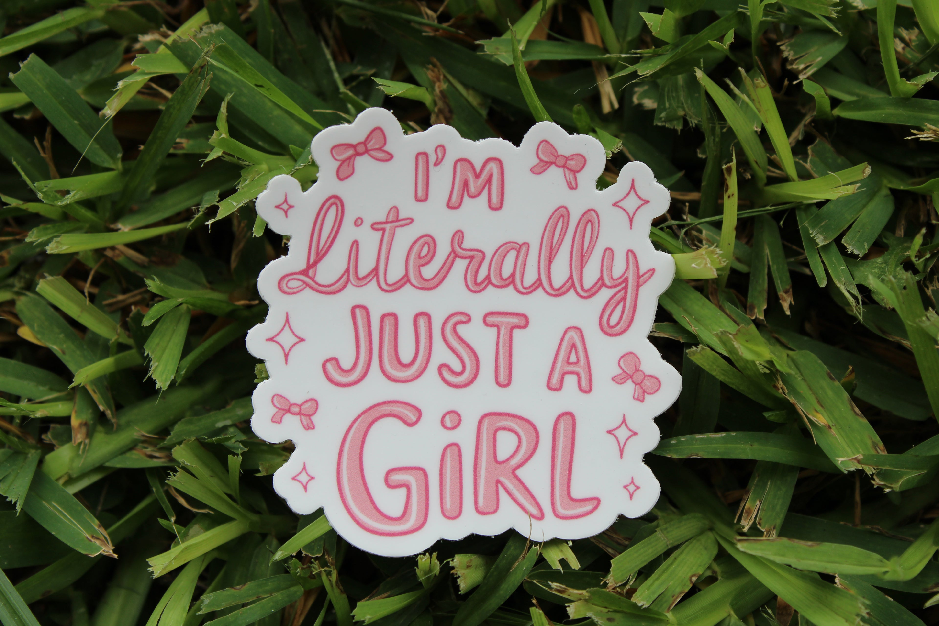 I’m Literally Just A Girl waterproof Sticker
