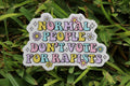 Normal people dont... sticker