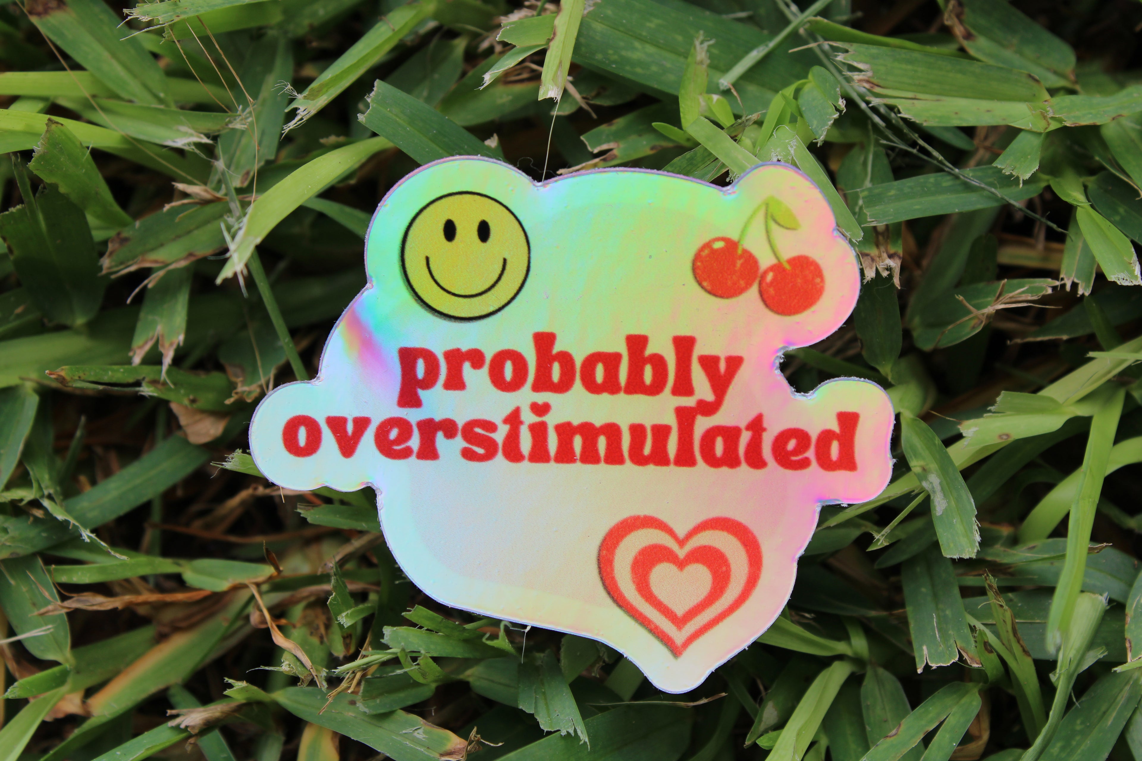 Probably Overstimulated Holo Sticker waterproof